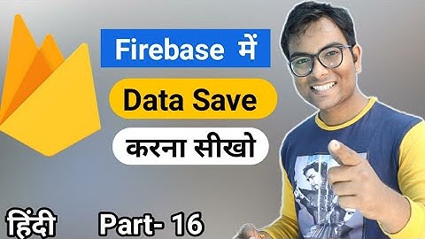 How to save Data to the Firebase Firestore? Android Development Free Course For Beginners in Hindi