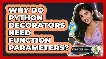Why Do Python Decorators Need Function Parameters? - Python Code School