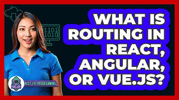 What Is Routing In React, Angular, Or Vue.js? - Next LVL Programming