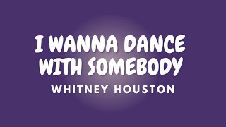 I WANNA DANCE WITH SOMEBODY   Lyrics | WHITNEY HOUSTON