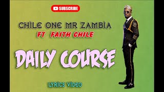CHILE ONE MR ZAMBIA x FAITH CHILE - DAILY COURSE [Short Lyrics Video]