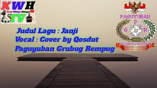 JANJI (A RAFIQ) COVER BY QOSDUT PAGUYUBAN GRUBUG REMPUG