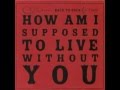 Back 2 Back - How Am I Supposed To Live Without You (Mig/Holland Extended Mix)