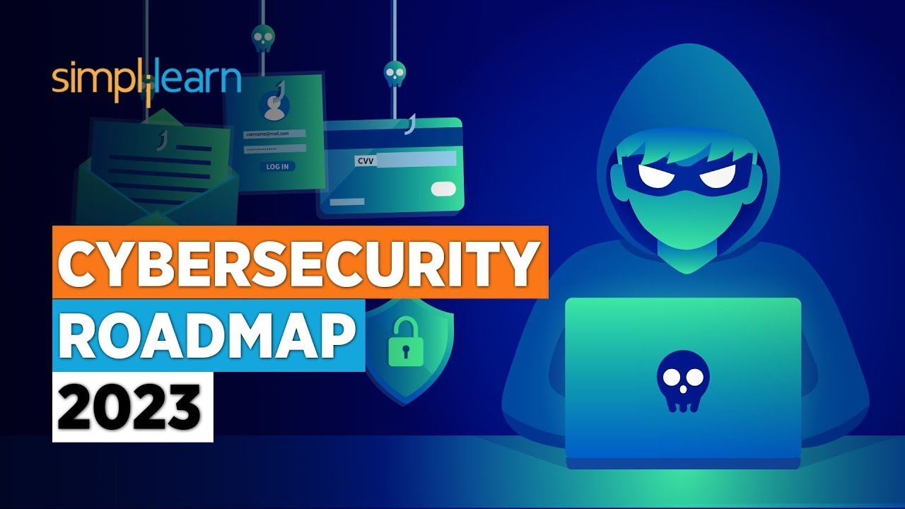 Cybersecurity Roadmap 2023 | How to Become a Cybersecurity Expert ?