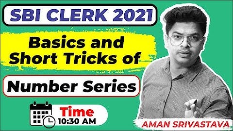 Basics and Short Tricks of Number Series for SBI Clerk 2021 | by Aman Srivastava Sir | Lab