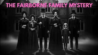 The Dark Legacy of the Fairborne Family: A Twisted Secret