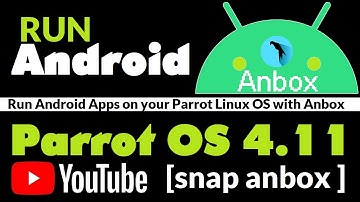 How to Install Anbox on Parrot OS 4.11 | Install Android on Linux | Anbox Linux | Anbox Snap Install