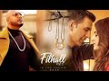 Filhaal 2 mohabbat  lyrical  akshay kumar ft nupur sanon  ammy virk  bpraak  jaani