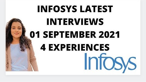 INFOSYS LATEST INTERVIEW EXPERIENCES ( 4 Interviews ) - 01 September 2021