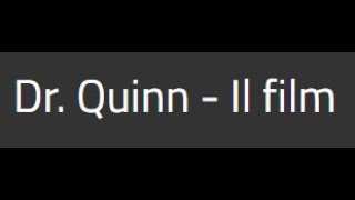 Dott.ssa Quinn  Film completo 1999