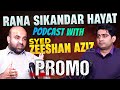 PROMO: Education Minister Punjab Rana Sikandar Hayat Podcast With Syed Zeeshan Aziz
