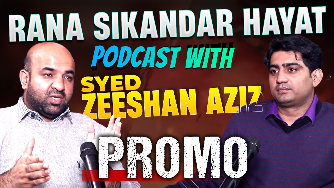PROMO: Education Minister Punjab Rana Sikandar Hayat Podcast With Syed Zeeshan Aziz