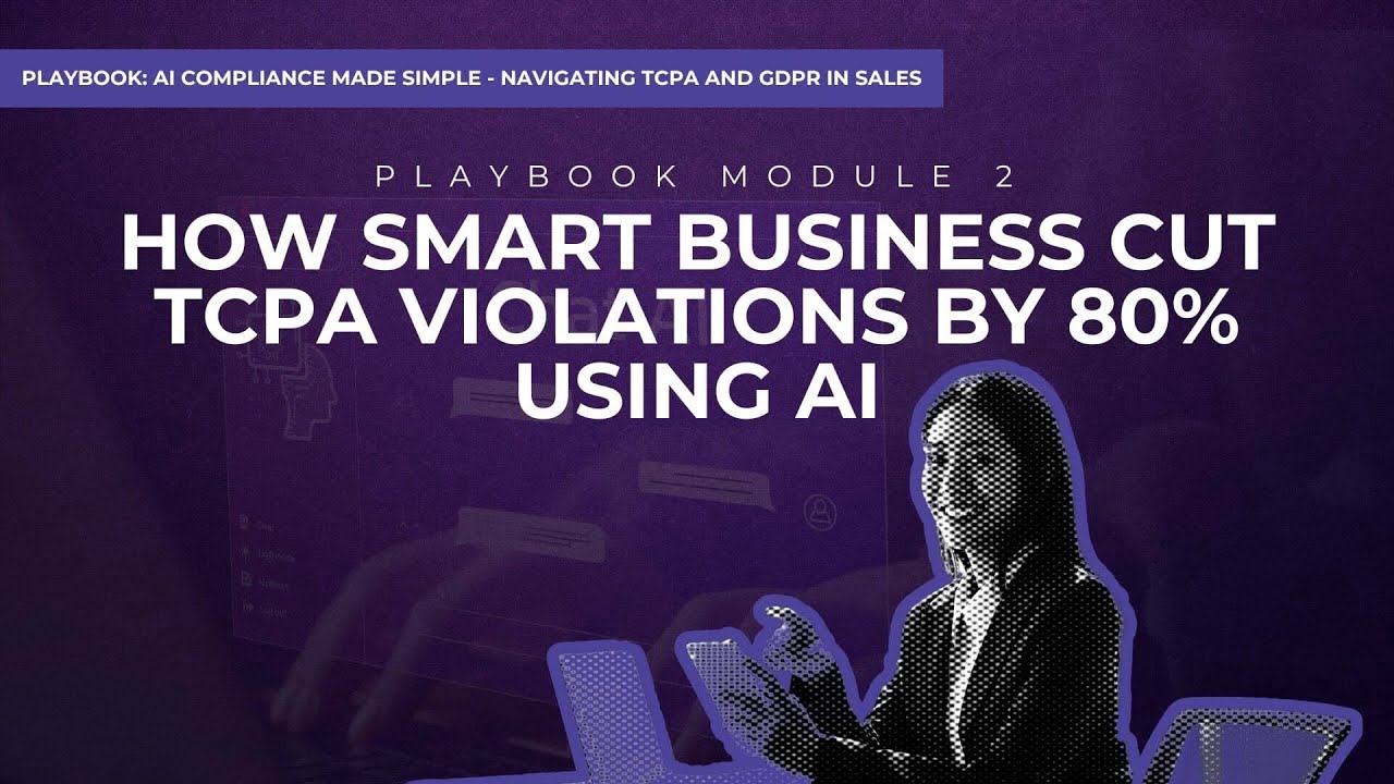 Module 2: TCPA Compliance for AI Driven Sales - YouTube