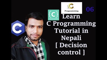 Decision control C programming tutorial in Nepali | 06
