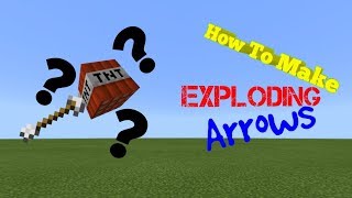 How to make Exploding Arrows!