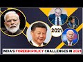 India's Foreign Policy Challenges In 2021