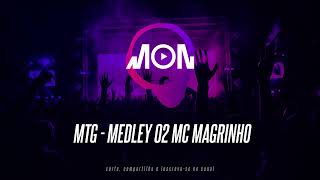 Mtg - Medley 02 - Mc Magrinho
