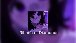 Rihanna - Diamants (speed up)
