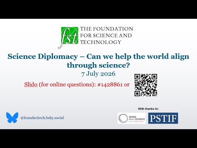 FST - Science Diplomacy: Can we help the world align through science?