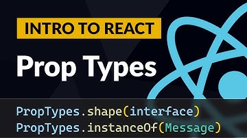Defining Prop Types - Introduction to React #10