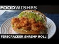 Firecracker Shrimp Roll with Crab Aioli - Shrimp Po&#39;Boy - Food Wishes