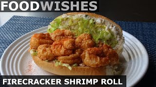 Firecracker Shrimp Roll with Crab Aioli  Shrimp Po'Boy  Food Wishes