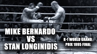 Mike Bernardo vs Stan Longinidis | K-1 World Grand Prix 1995