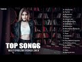 Top Hits 2018 | Best English Songs Of World 2018 - Best Pop Songs World 2018