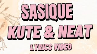 Kute & Neat - Sasique (My Lyrics 2022) You want a picture let me pose for you now Resimi