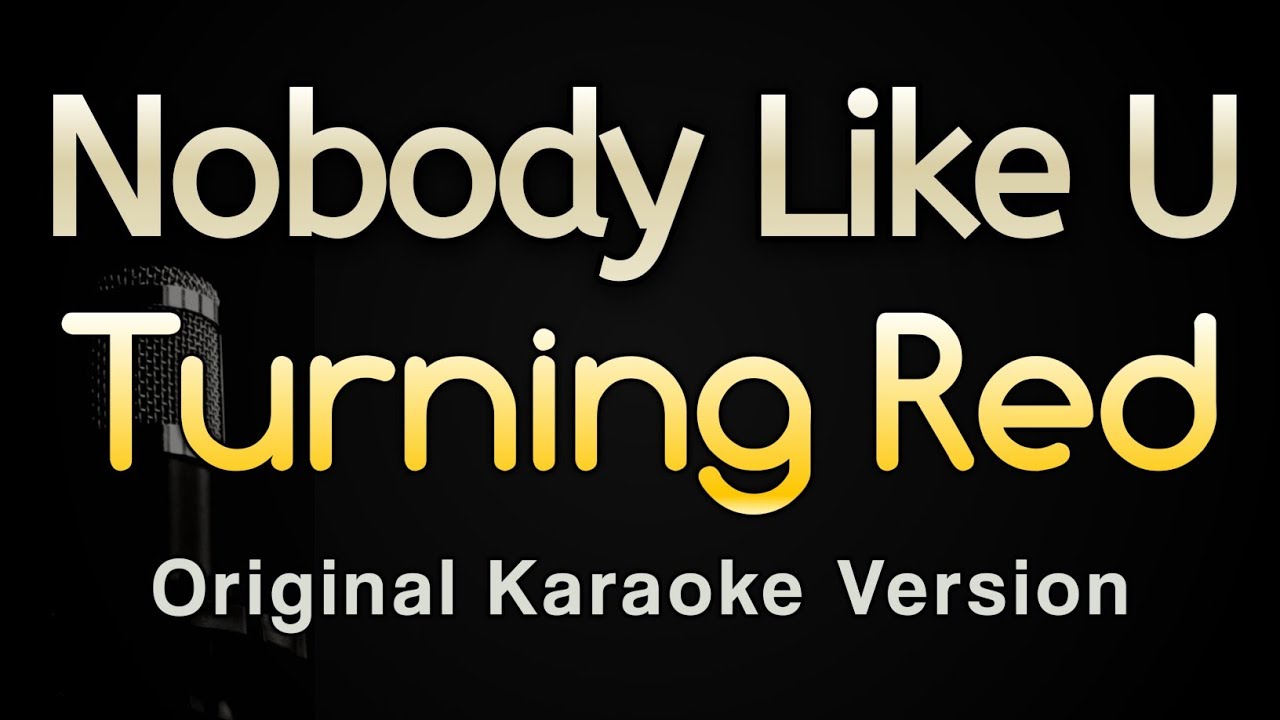 Nobody Like U - Turning Red (Karaoke Songs With Lyrics - Original Key)