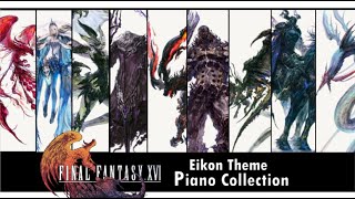 FFXVI All 9 Eikon Theme Piano Collection (FF16, Final Fantasy XVI)