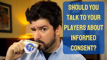 Can Informed Consent help you be a better GM? // Theory Application