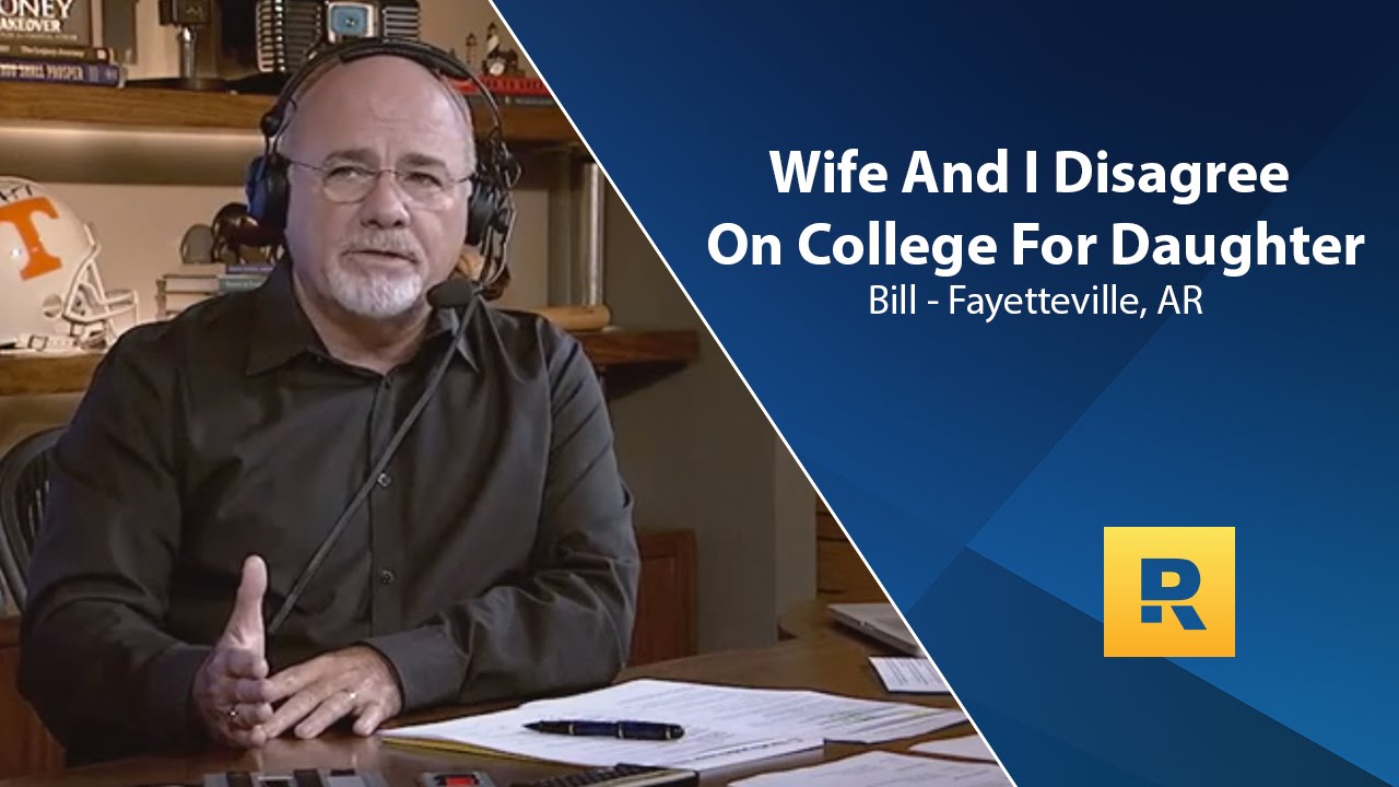 Wife And I Disagree On Daughters College Wife And I Disagree On Daughters College