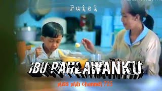 IBU PAHLAWANKU - PUISI || PLISS PILIH
