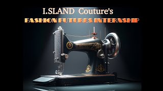 I.SLAND Couture's Fashion Futures Internship Announcement 