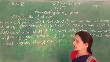 COMPUTER CH 5 FORMATTING IN MS WORD PART-1 CLASS-4