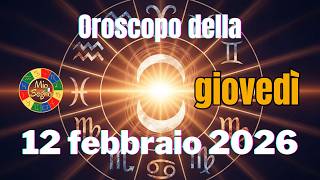 🌟 OROSCOPO OGGI 12 FEBBRAIO 2026 🌟 Amore, Soldi, Fortuna: il Tuo Segno Rivelato! ✨