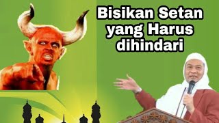 Abuya uci~Bisikan Setan yg harus dihindari👽