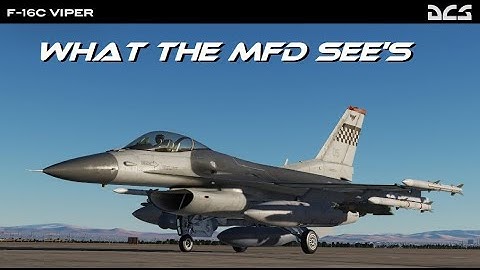 DCS World F16 WHAT THE MFD SEE