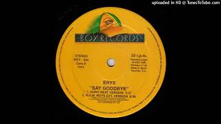 Eryx - Say Goodbye (N.O.M. Boys Extended Version) 1996