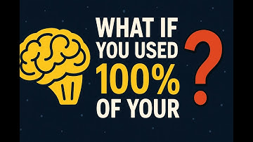 What Happens If You Use 100% of Your Brain? | The Truth Behind the Myth