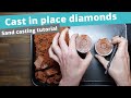 Casting in place diamonds  sand casting  beginners tutorial