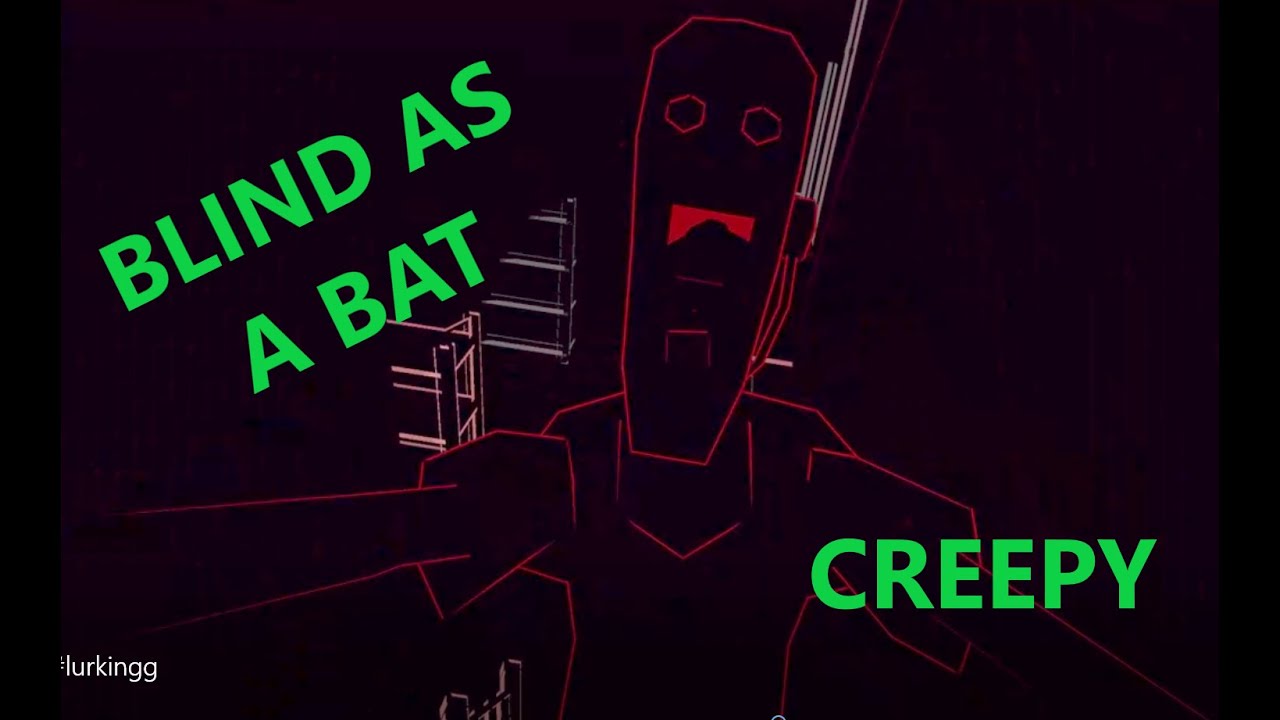 Lurking "Blind Sonar" Am I a bat? YouTube