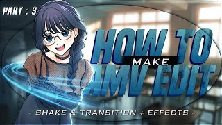 How To Make Shake And Transition Effects In Alight Amv Edit Tutorial Part 3