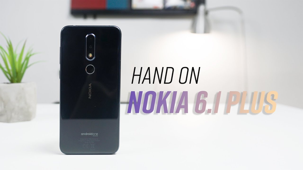 Mở hộp \u0026 đánh giá nhanh Nokia 6.1 Plus