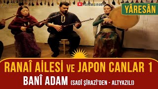 Yâresân Kürt Alevîleri: Ranai Ailesi ve Japon Müzisyenler - Beni Adem (ALTYAZILI) Resimi