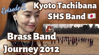Brass Band Journey 2012 Focus in Kyoto Tachibana SHS Ep 2 - fan reaction