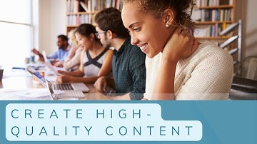 Create High-Quality Content That Resonates with Your Audience