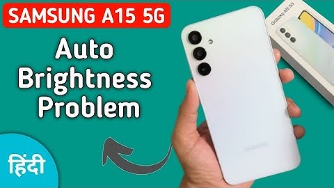 Samsung galaxy a15 auto brightness problem, automatic brightness low problem