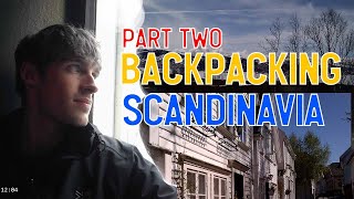 Backpacking Scandinavia - What's So Interesting? Part Two